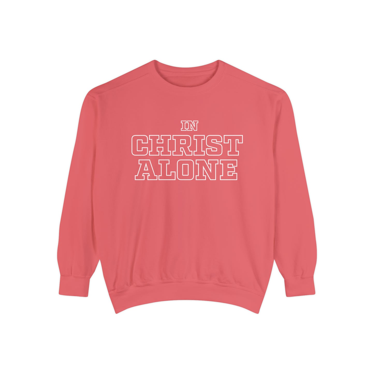 In Christ Alone Garment-Dyed Sweatshirt