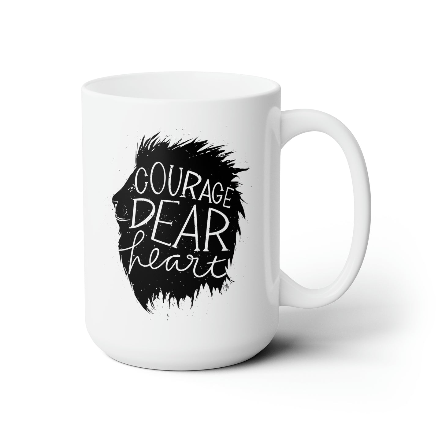 Courage Dear Heart Ceramic Mug 15oz