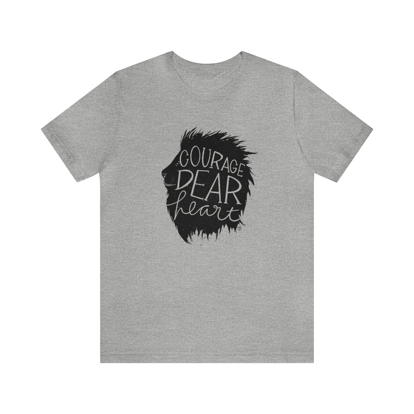 Courage Dear Heart Shirt