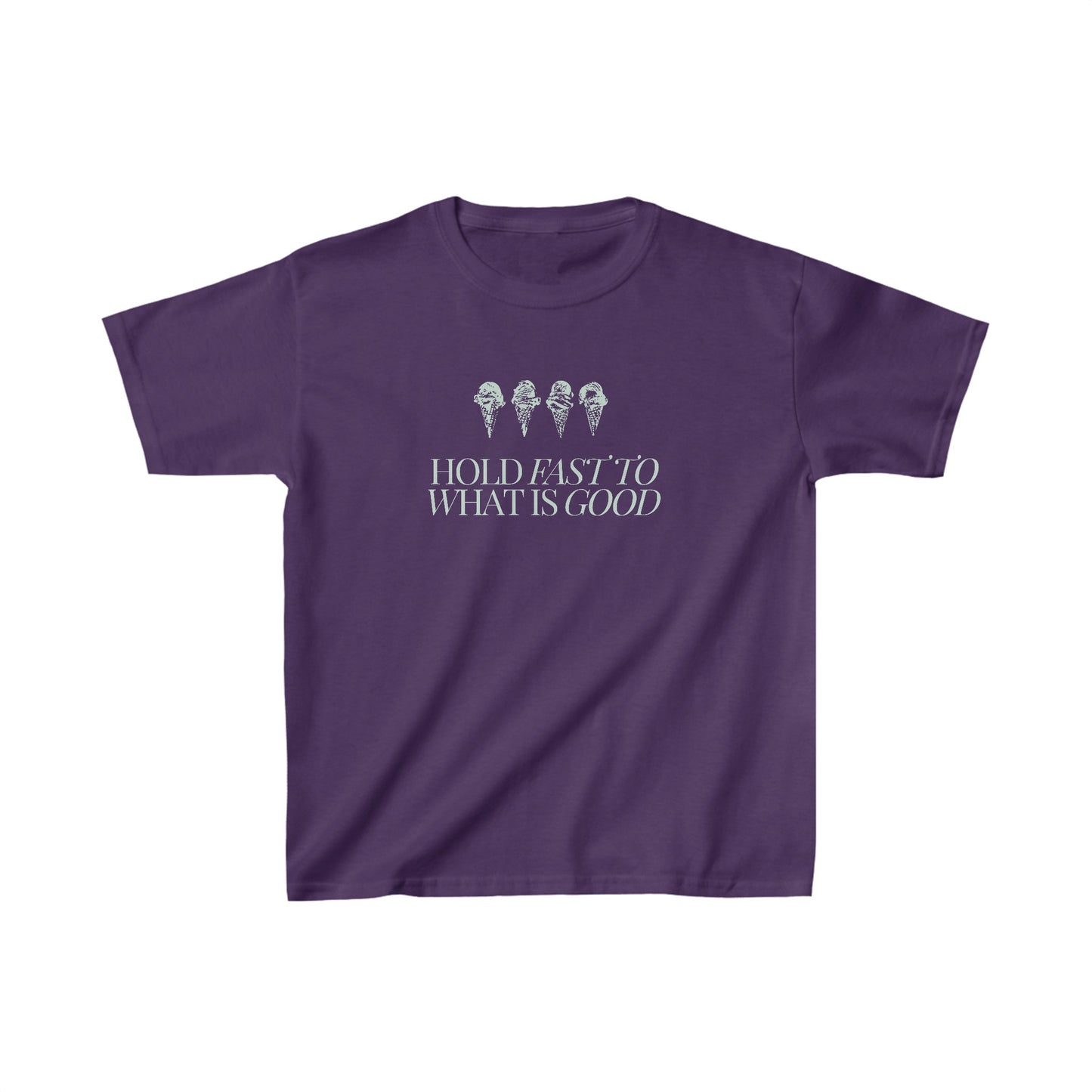 Hold Fast to What is Good Kids Tee