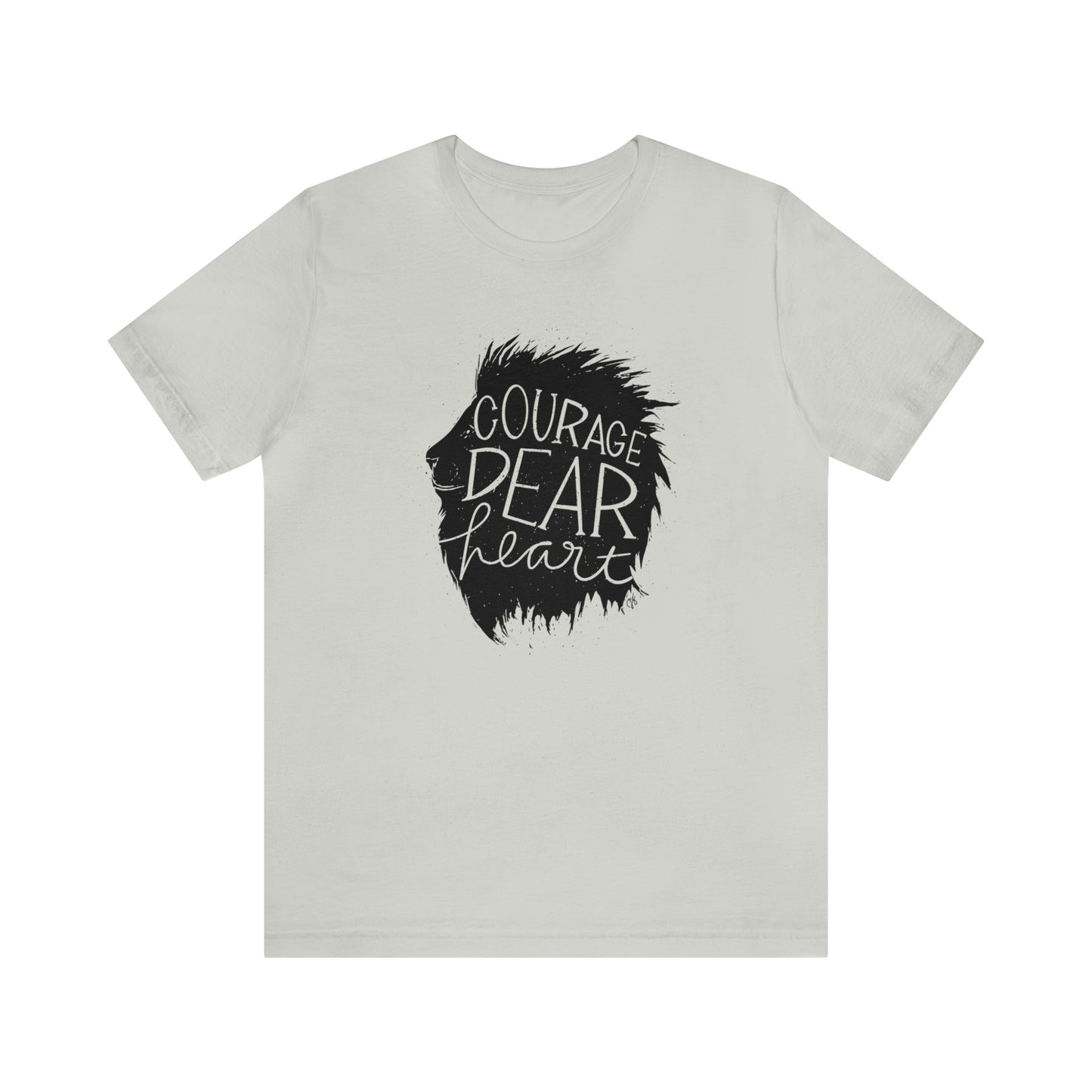 Courage Dear Heart Shirt