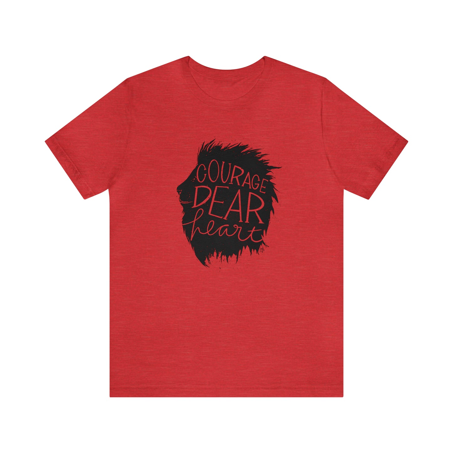 Courage Dear Heart Shirt