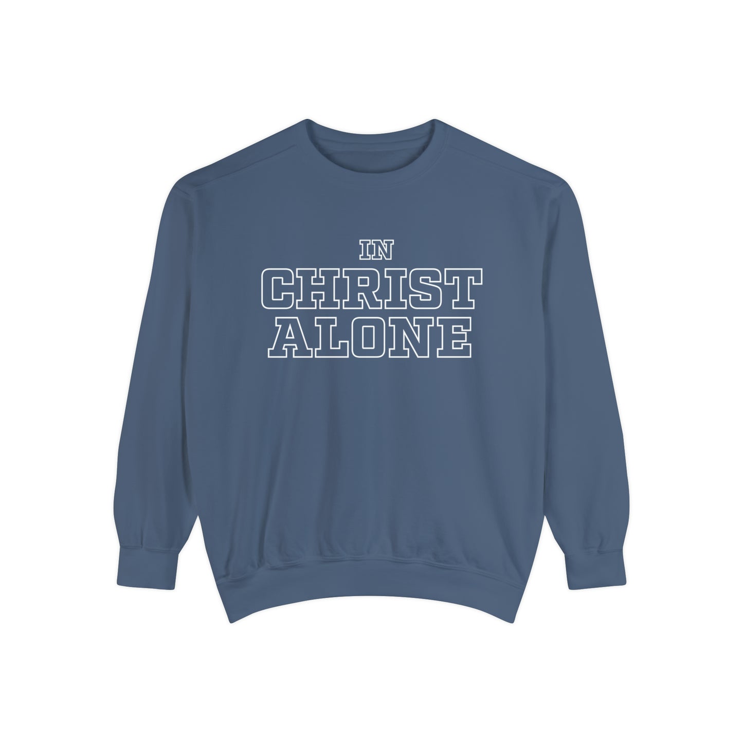 In Christ Alone Garment-Dyed Sweatshirt