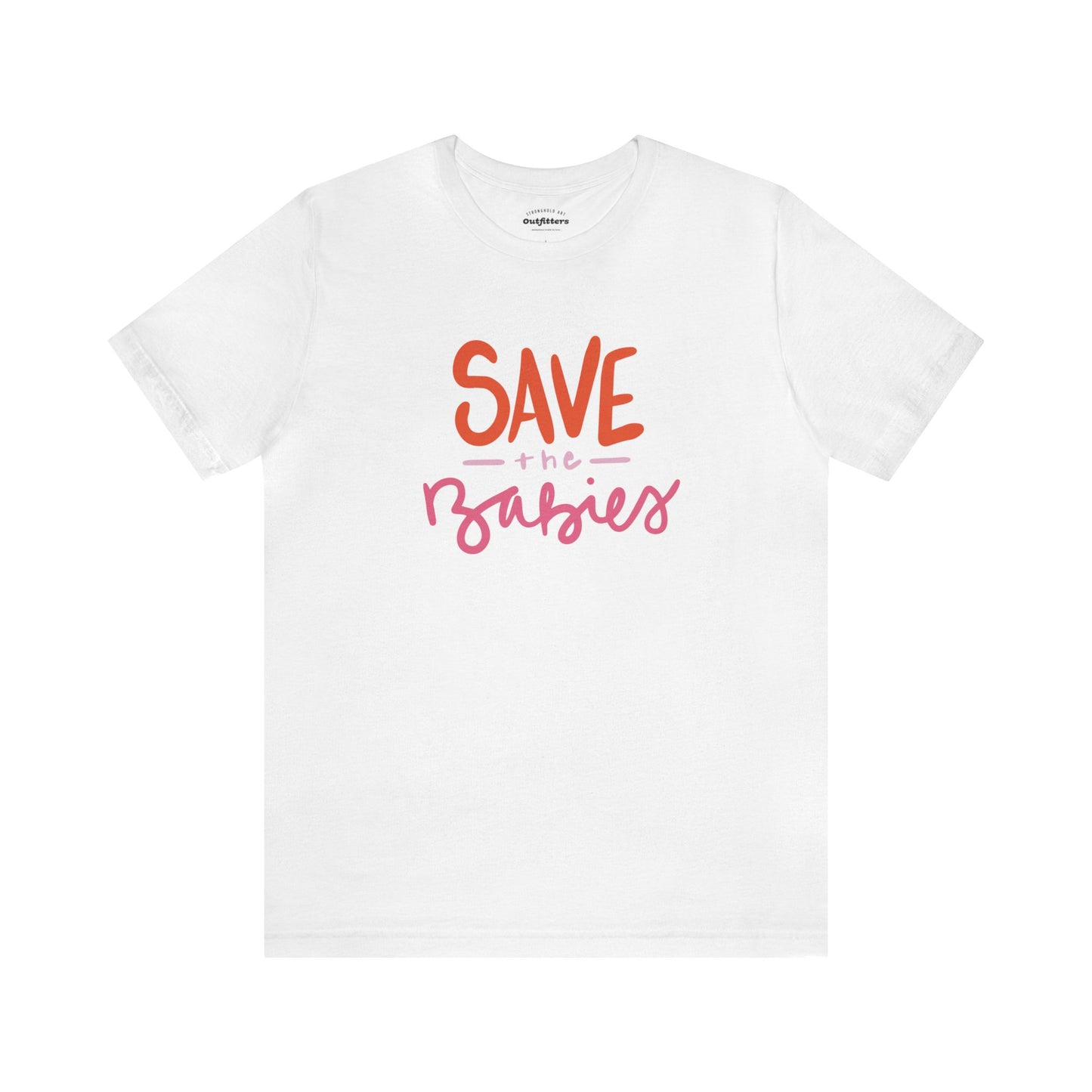 Save the Babies | Pregnancy center Donation | T-shirt