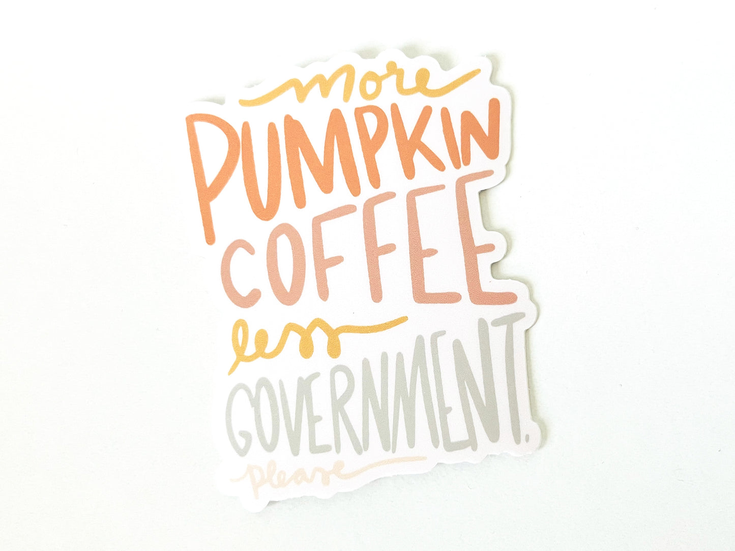 More Pumpkin Coffee Less Government Sticker