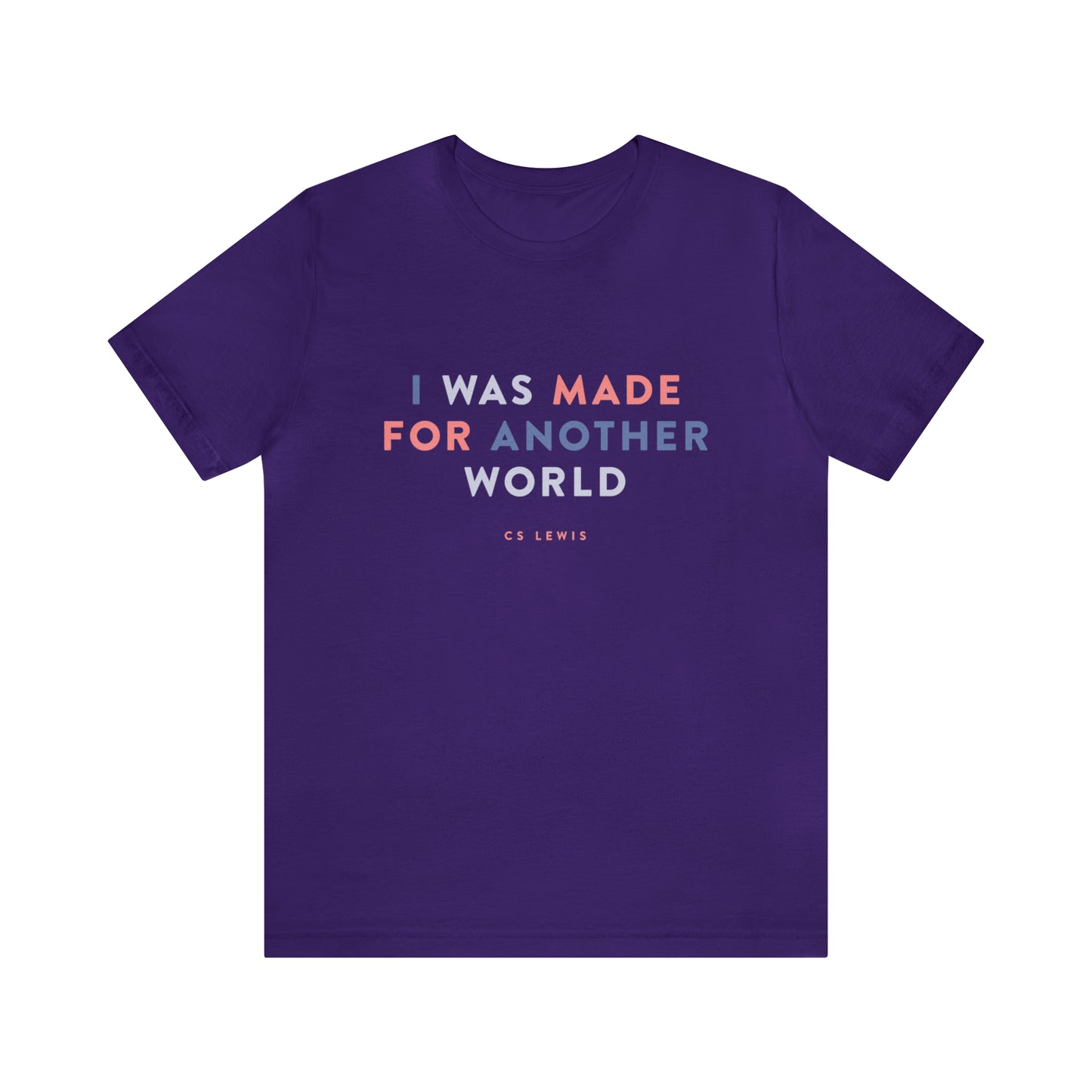 I was made for another world T-shirt