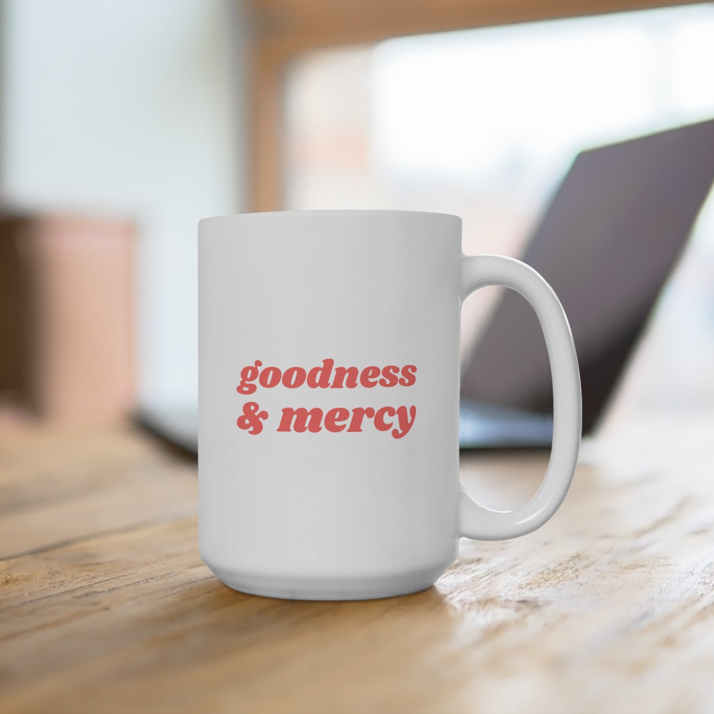 Goodness & Mercy Mug 15oz