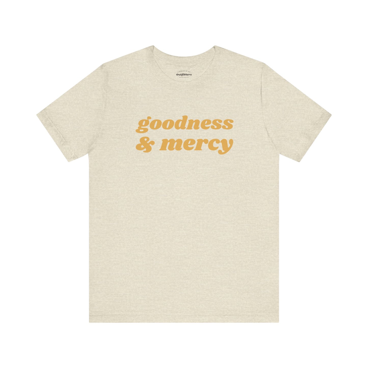 Goodness & Mercy T-shirt