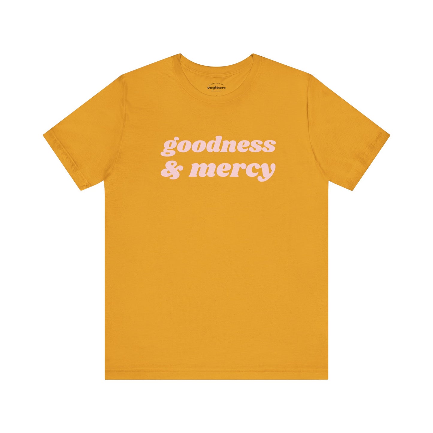 Goodness & Mercy T-shirt