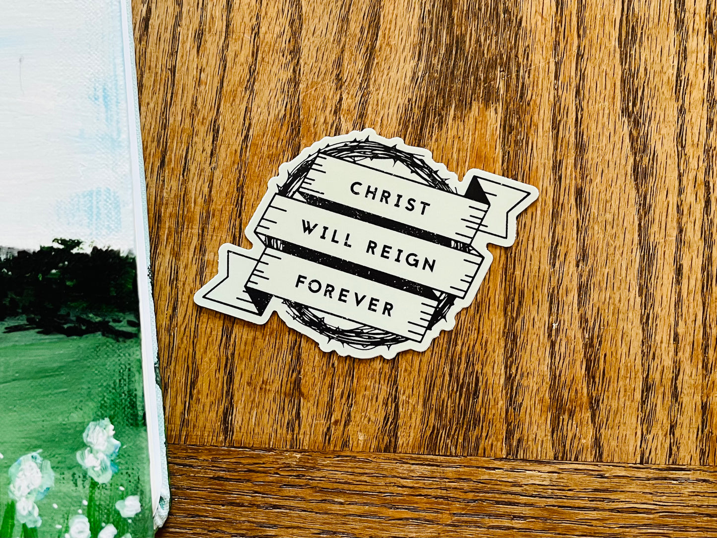 Christ will Reign Forever sticker