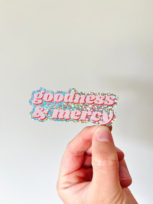 Goodness & Mercy sparkle sticker