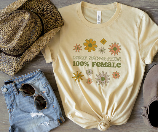 Keep Sororities 100% Female T-shirt | stand for sisterhood
