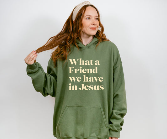 Friend in Jesus Hooded Sweatshirt