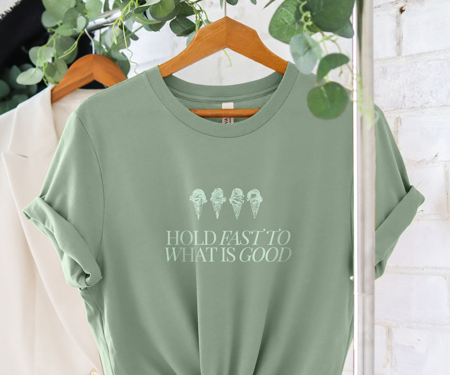 Hold Fast to What is good T-shirt