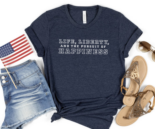 USA Declaration T-shirt | Life Liberty and the pursuit of happiness